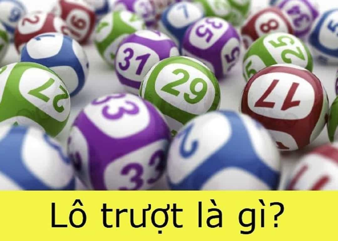 Lô trượt là gì?